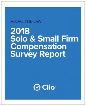 Check Out The 2018 Solo And Small Firm Compensation Report