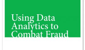 Using Data Analytics To Combat Fraud