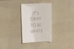 Student Expelled After Posting ‘IT’S OKAY TO BE WHITE’ Flyers At Law School
