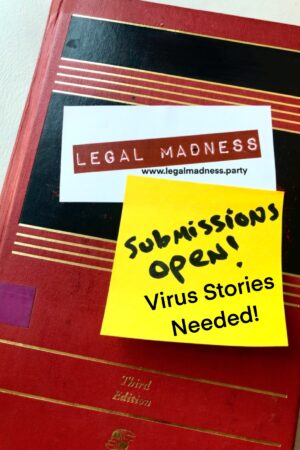 Legal Madness: COVID Call For Entries