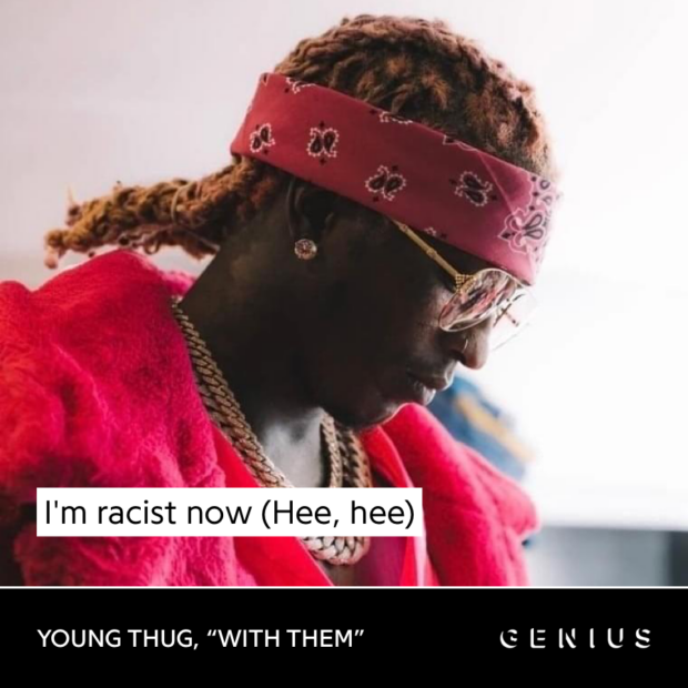 Young Thug Racist