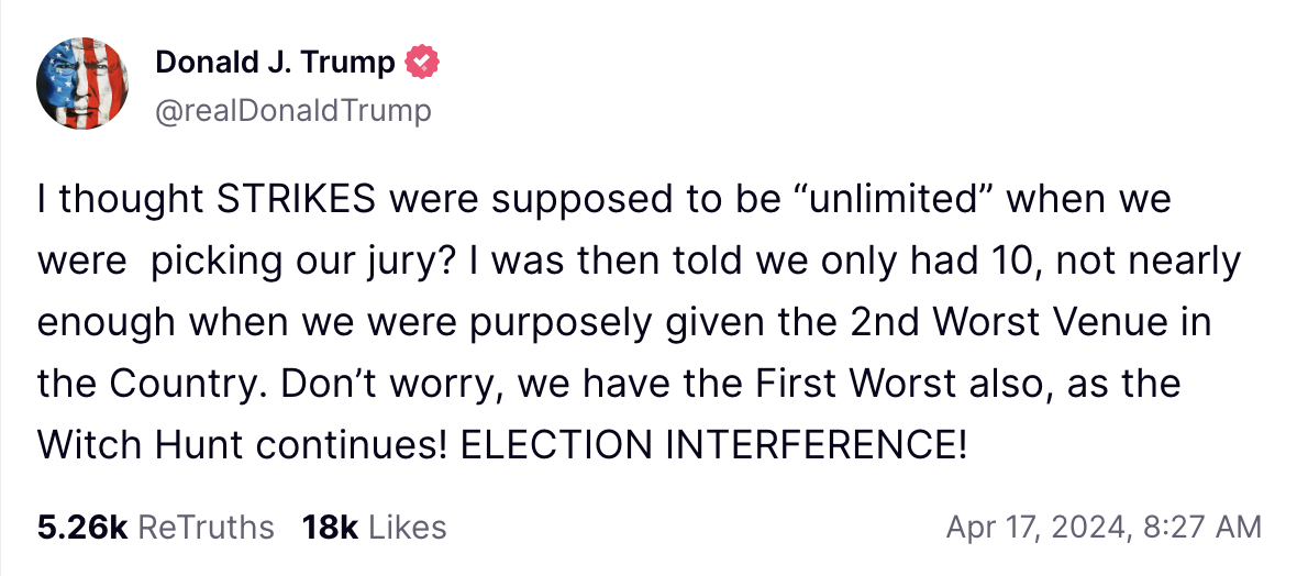 I thought STRIKES were supposed to be “unlimited” when we were picking our jury? I was then told we only had 10, not nearly enough when we were purposely given the 2nd Worst Venue in the Country. Don’t worry, we have the First Worst also, as the Witch Hunt continues! ELECTION INTERFERENCE!