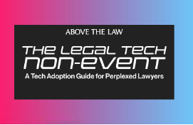 The Legal Tech Non-Event for Industry Wrap Up