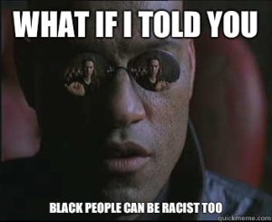Black people racist