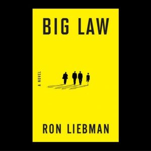 Big Law Ron Liebman 2