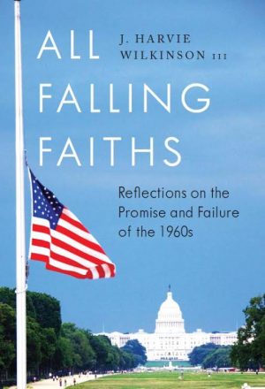 All Falling Faiths by Judge J Harvie Wilkinson III