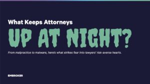 What Keeps Attorneys Up At Night?