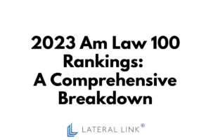 2023 Am Law 100 Rankings: A Comprehensive Breakdown