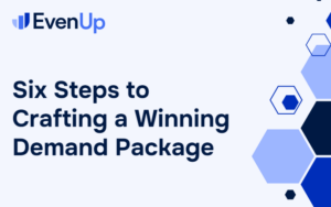 Six Steps To Crafting A Winning Demand Package