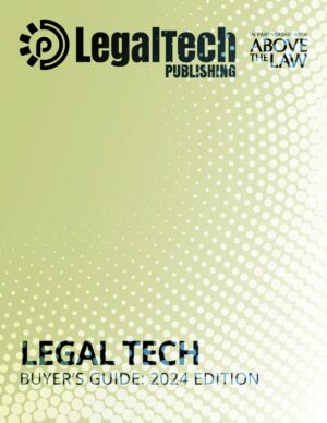 Introducing The 2024 Legal Tech Buyer’s Guide!