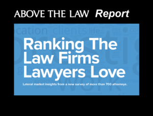 Ranking The Law Firms Lawyers Love