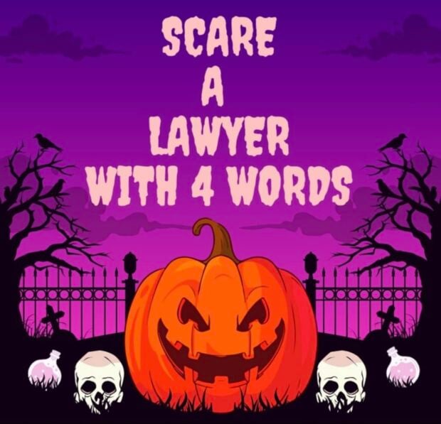 Scare a Lawyer 4 Words