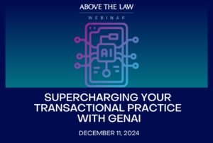 This Wednesday! Supercharging Your Transactional Practice With GenAI