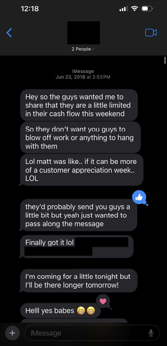 Hey so the guys wanted me to share that they are a little limited in their cash flow this weekend So they don't want you guys to blow off work or anything to hang with them Lol matt was like.. if it can be more of a customer appreciation week.. LOL they'd probably send you guys a little bit but yeah just wanted to pass along the message Finally got it lol I'm coming for a little tonight but I'll be there longer tomorrow! Helll yes babes