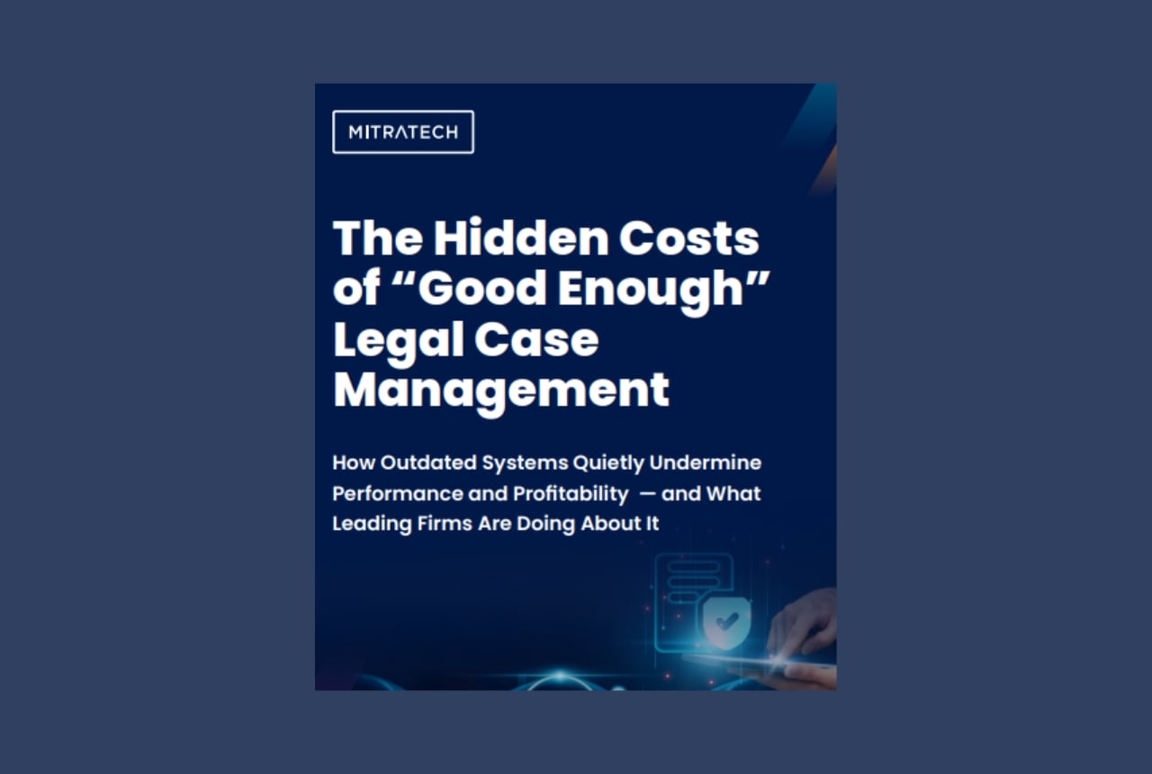 The Hidden Costs Of 'Good Enough' Legal Case Management - Above the Law