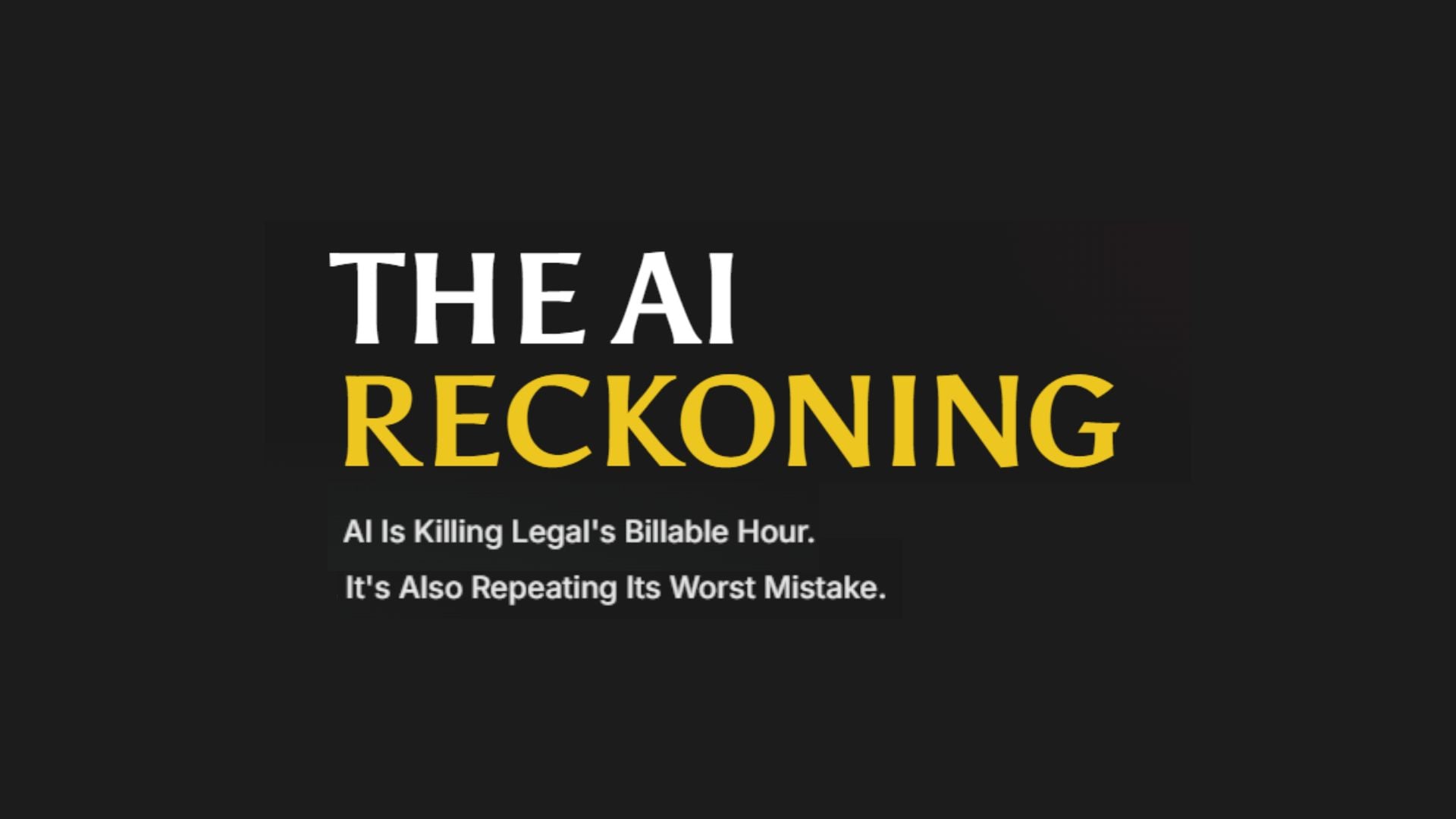 LegalWireDaily — AI Is Killing Legal’s Billable Hour. It’s Also Repeating Its Worst Mistake.